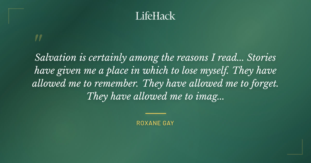 Quote by Roxane Gay