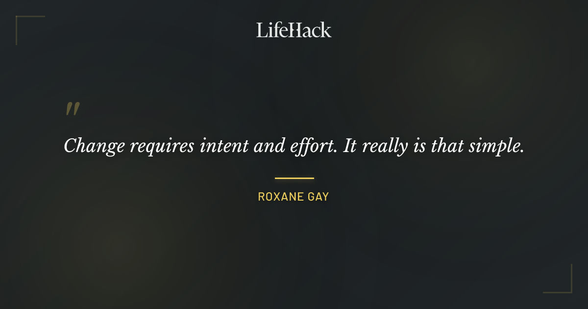 Quote by Roxane Gay