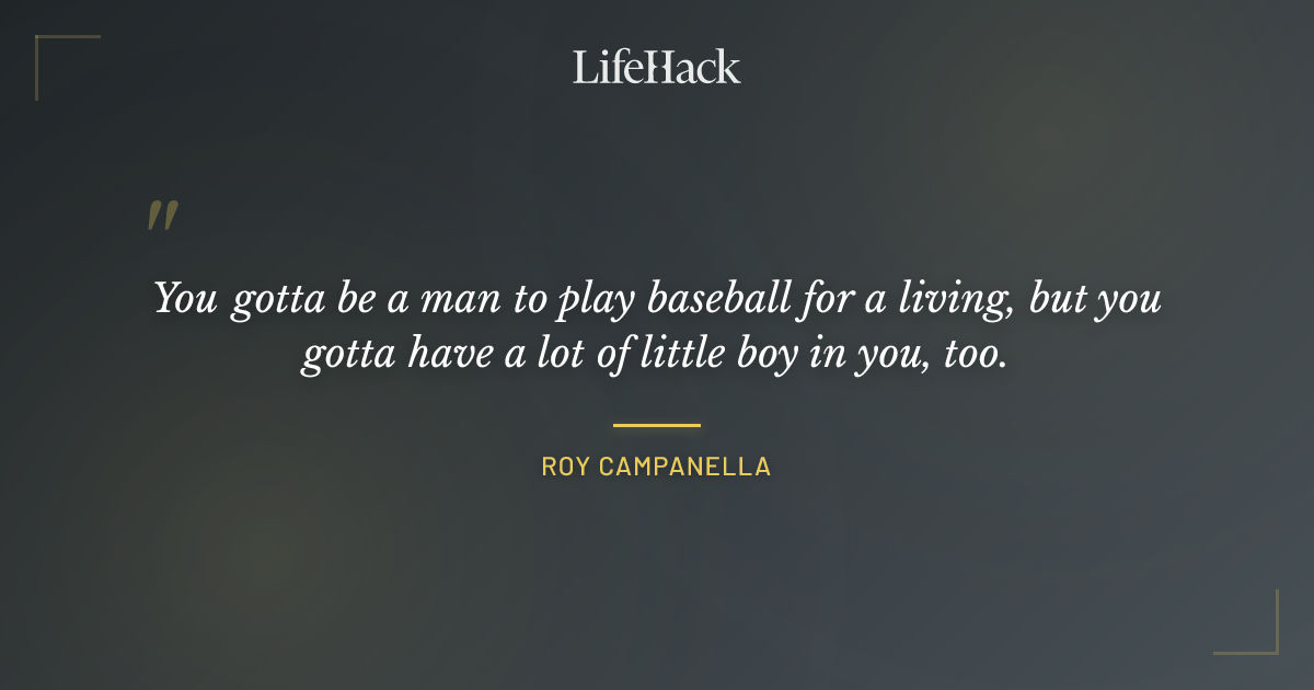 Quote by Roy Campanella