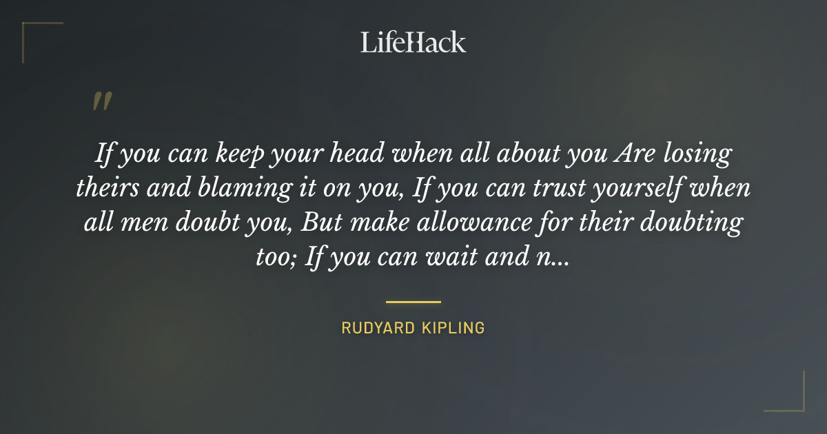 Quote by Rudyard Kipling