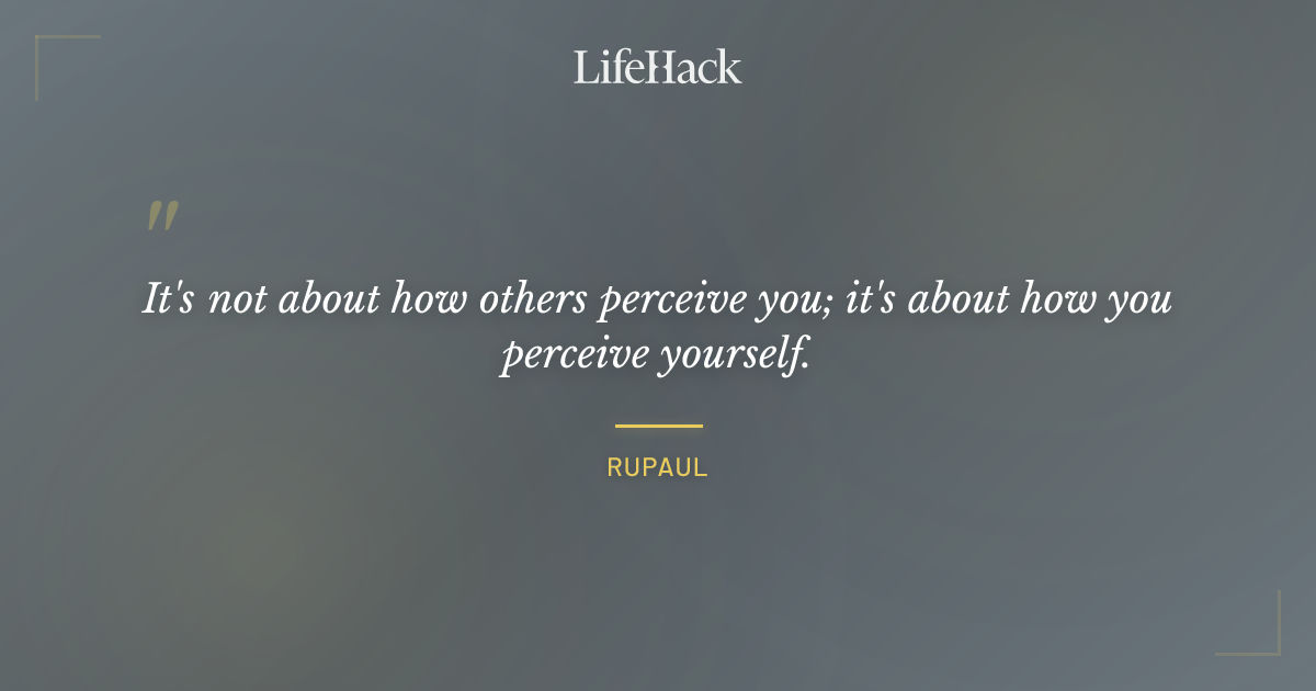 Quote by RuPaul
