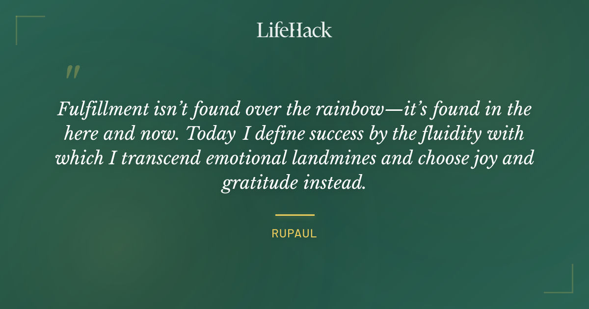 Quote by RuPaul