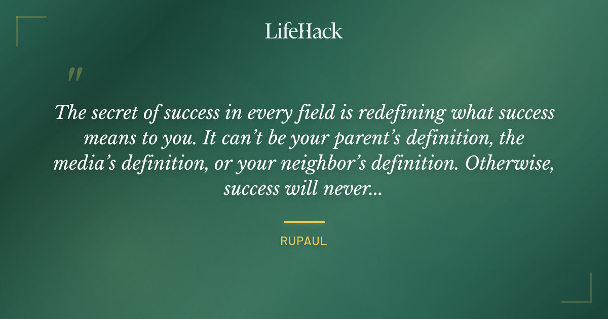 Quote by RuPaul