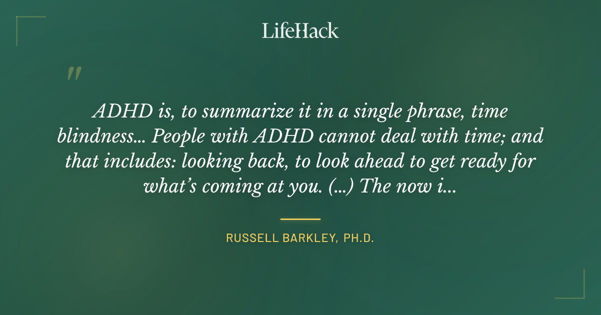 Quote by Russell Barkley, Ph.D.