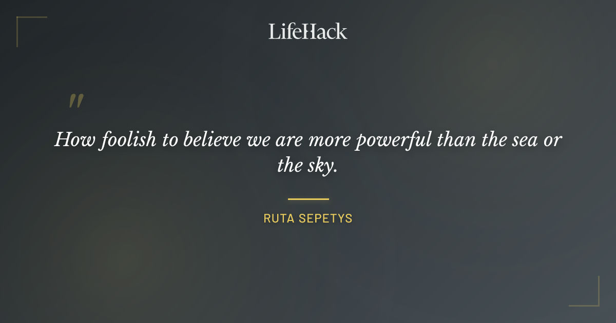 Quote by Ruta Sepetys