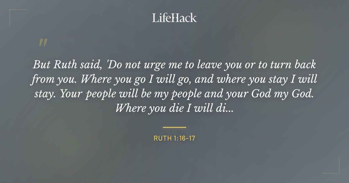 Quote by Ruth 1:16-17