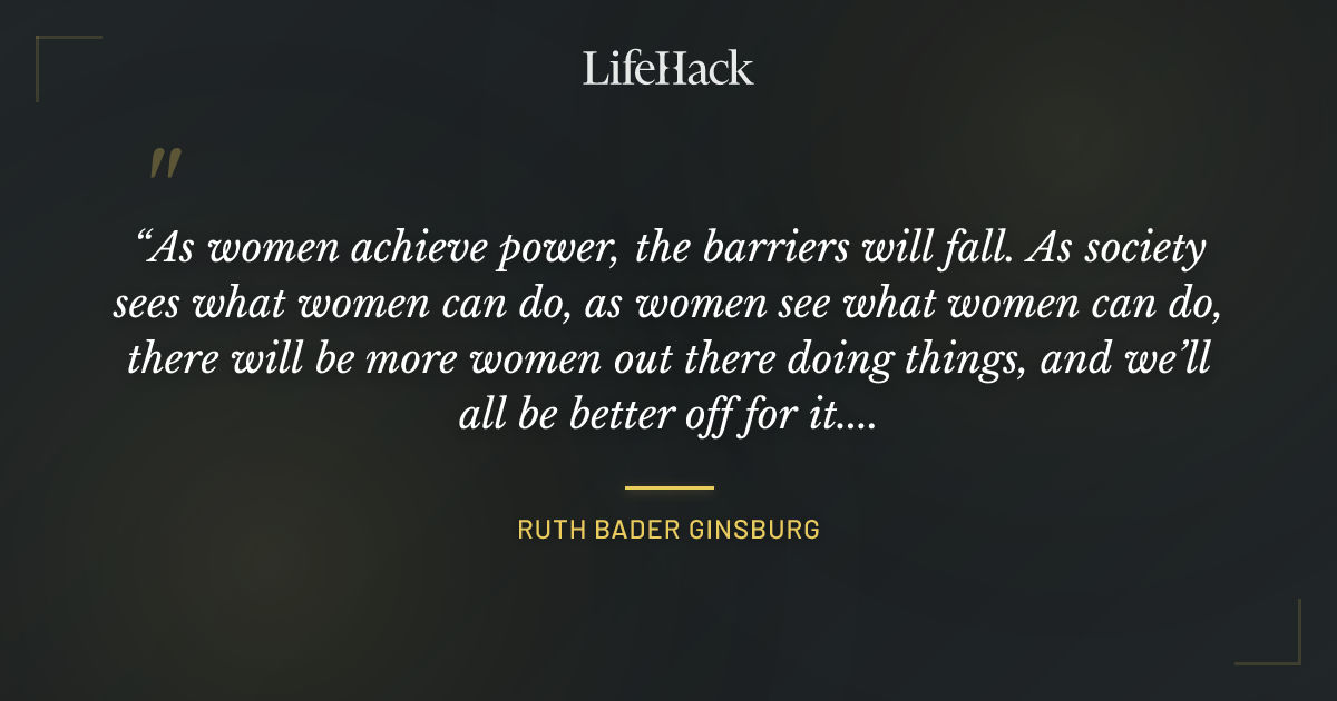 Quote by Ruth Bader Ginsburg
