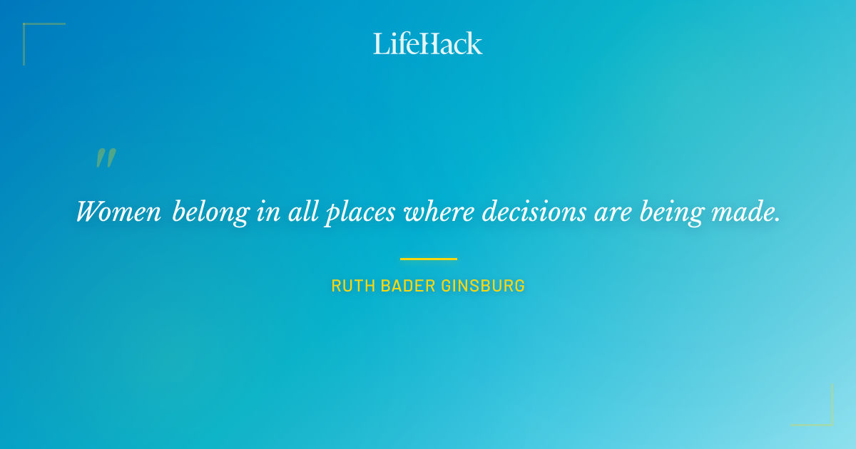 Quote by Ruth Bader Ginsburg