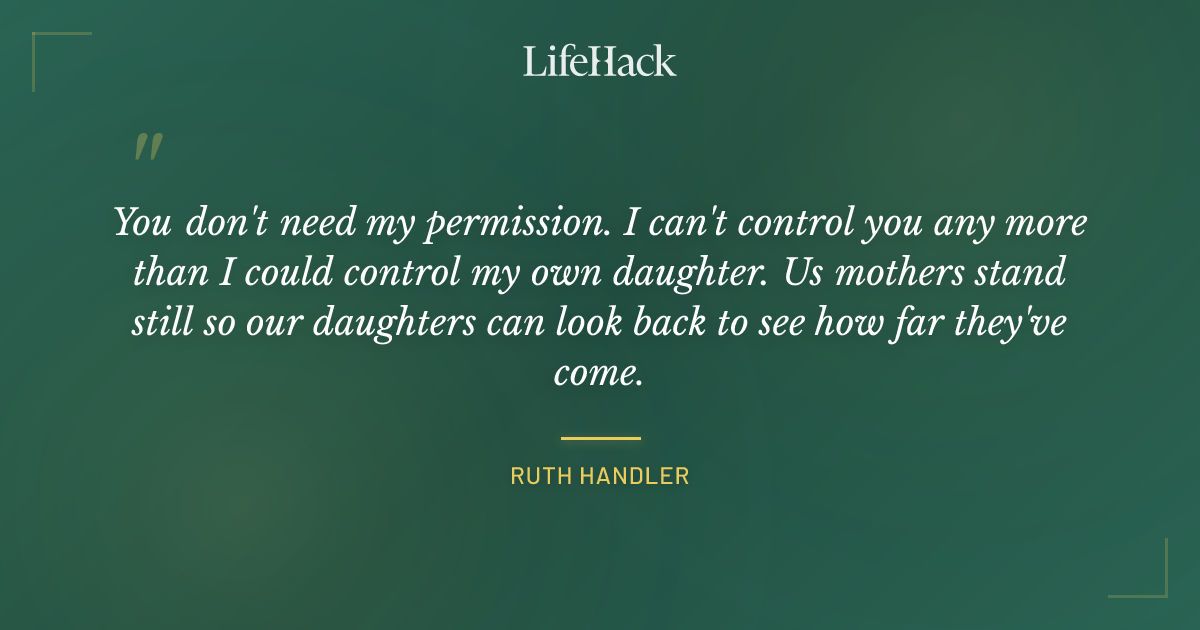 Quote by Ruth Handler