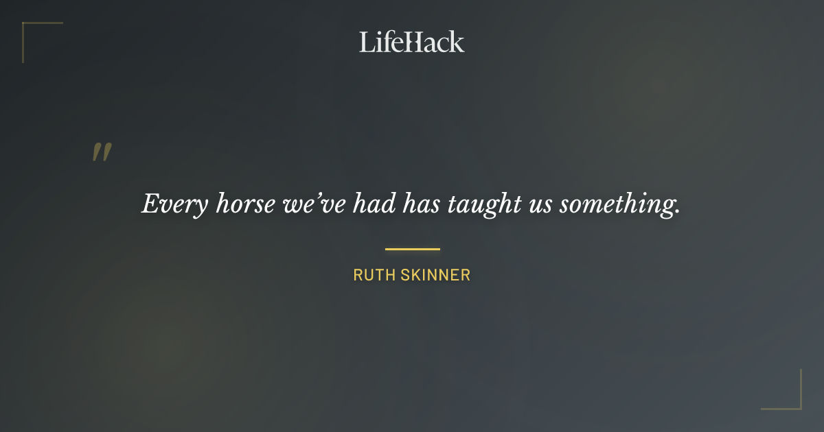 Quote by Ruth Skinner