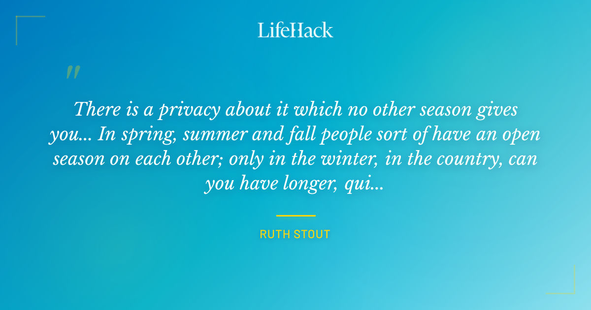 Quote by Ruth Stout