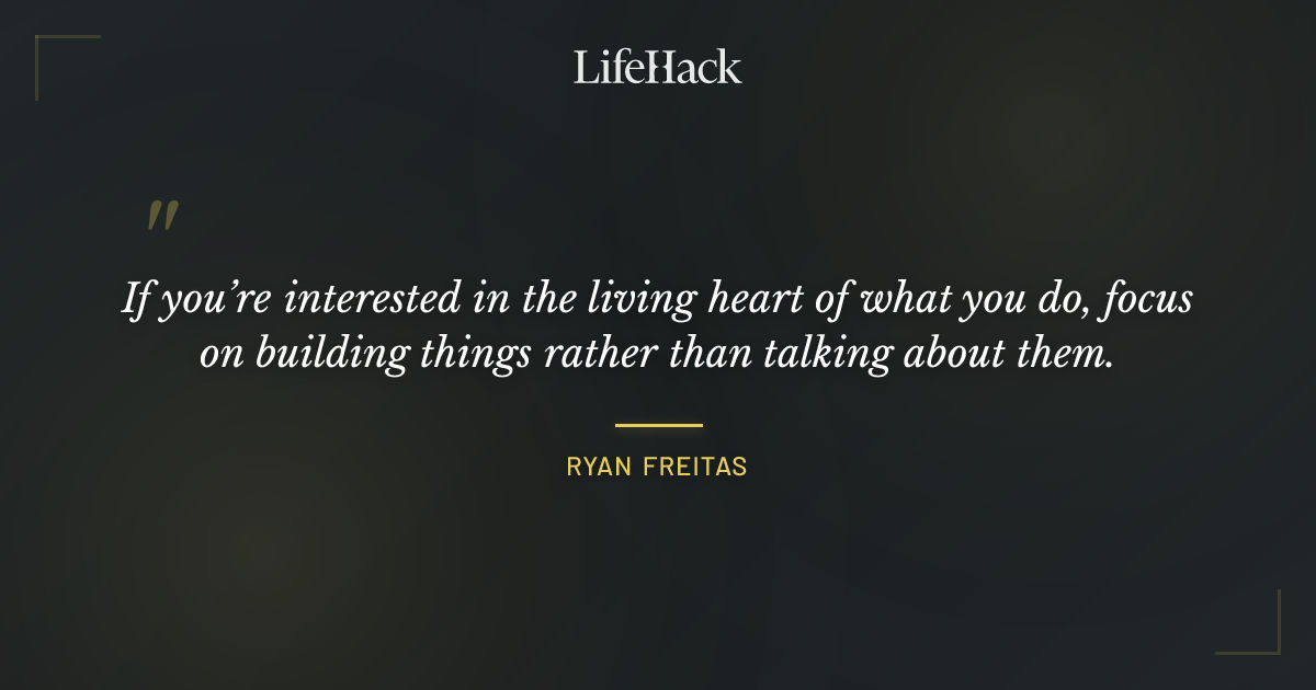 Quote by Ryan Freitas