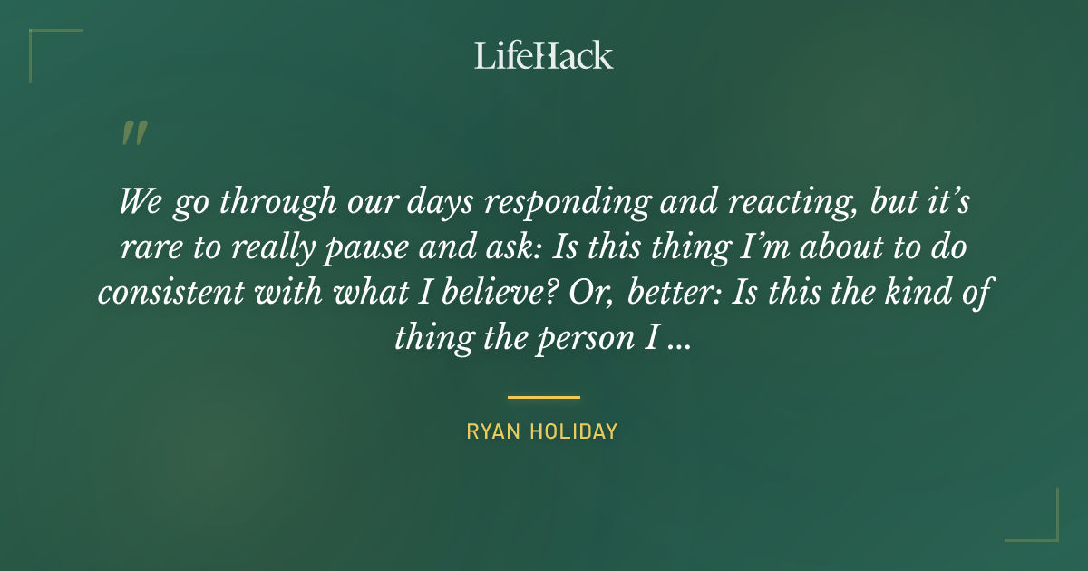 Quote by Ryan Holiday