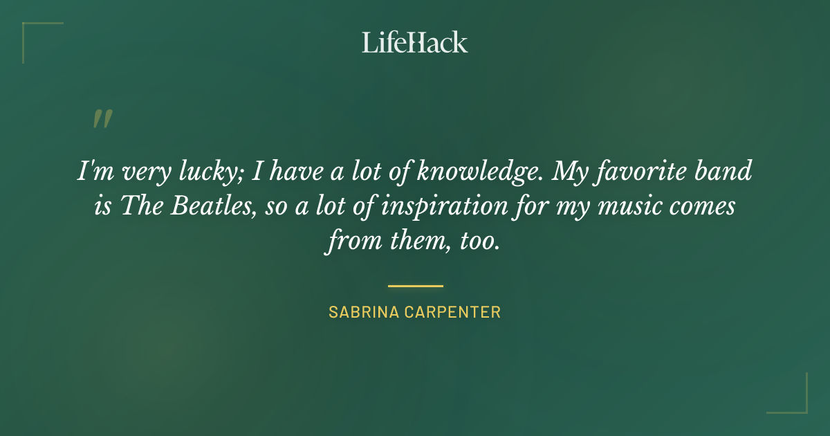 Quote by Sabrina Carpenter