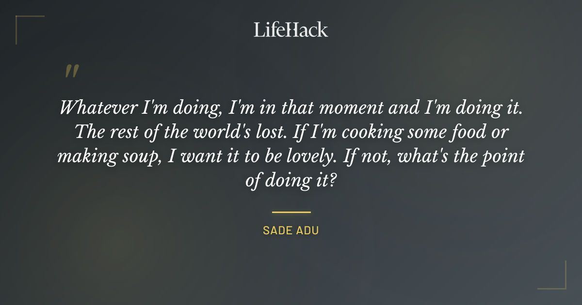 Quote by Sade Adu