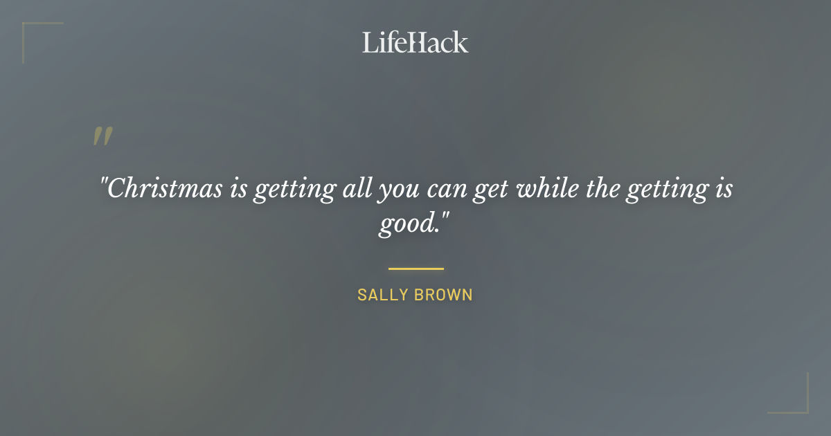 Quote by Sally Brown