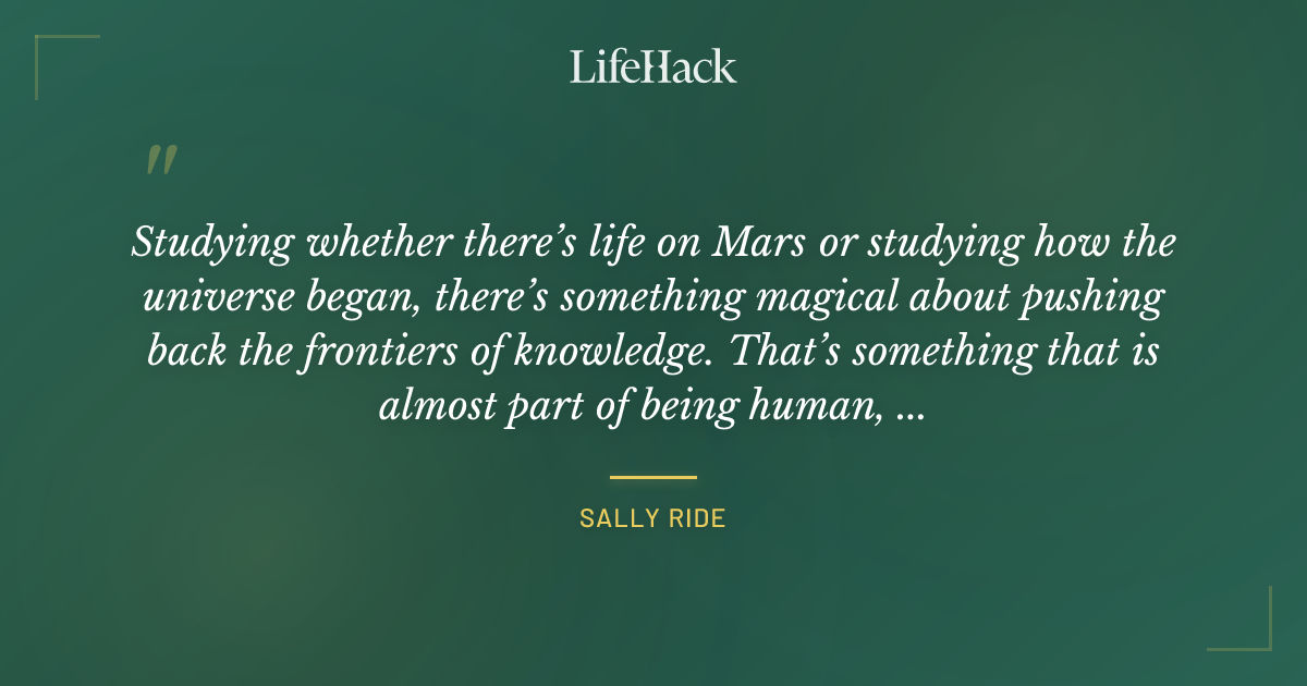 Quote by Sally Ride