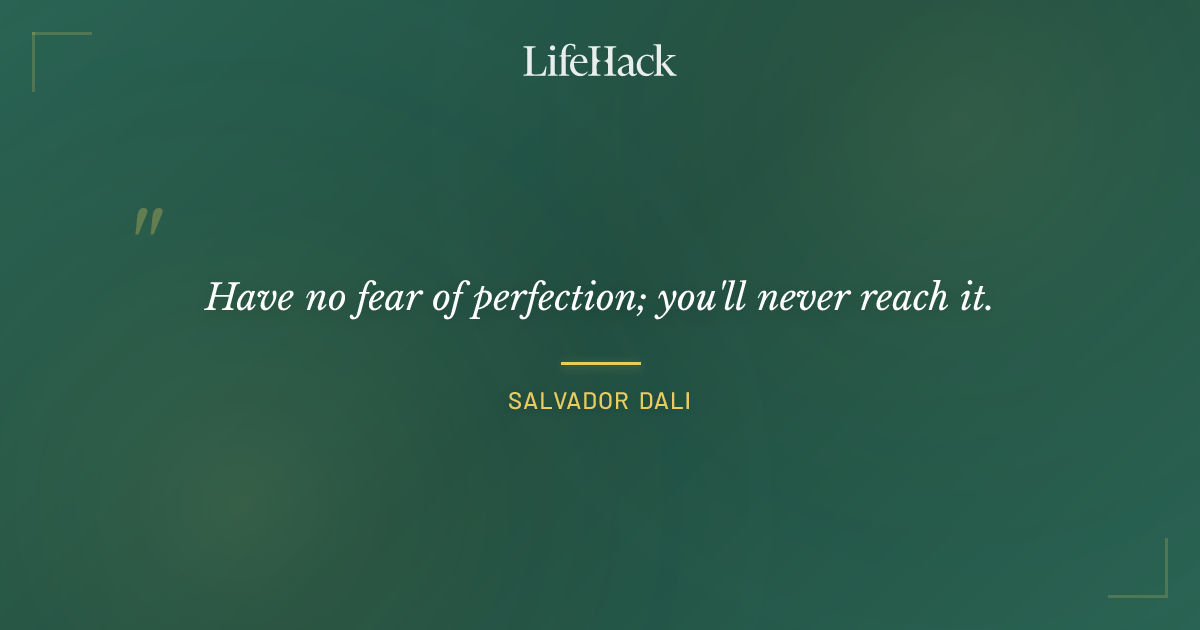 Quote by Salvador Dali