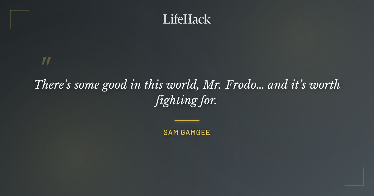 Quote by Sam Gamgee