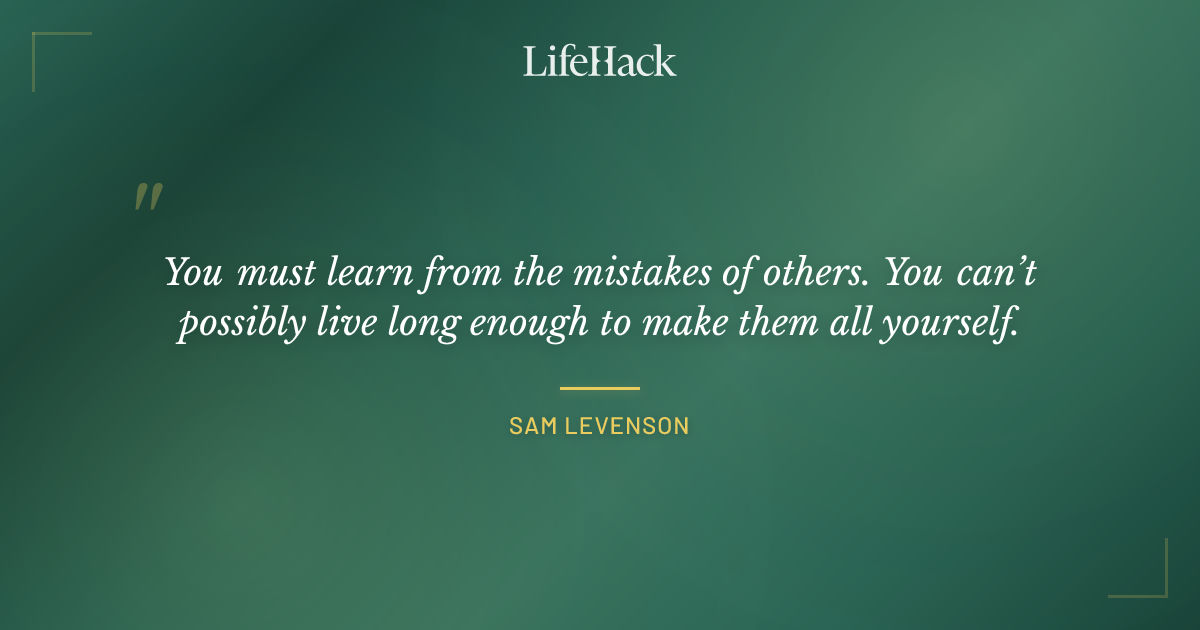 Quote by Sam Levenson