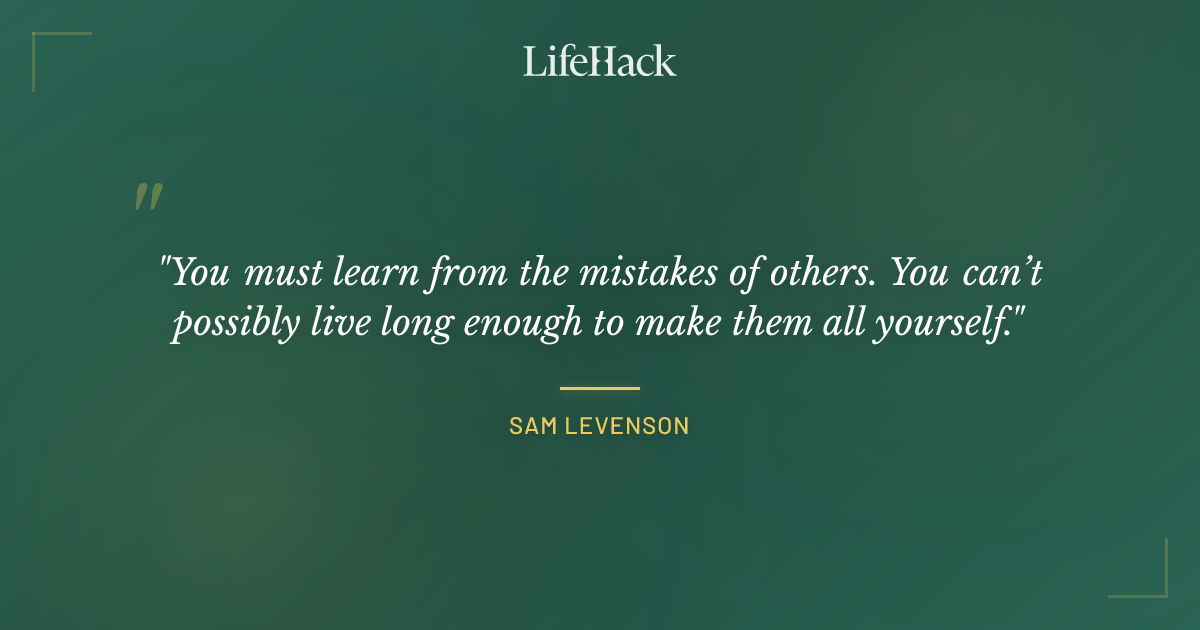 Quote by Sam Levenson