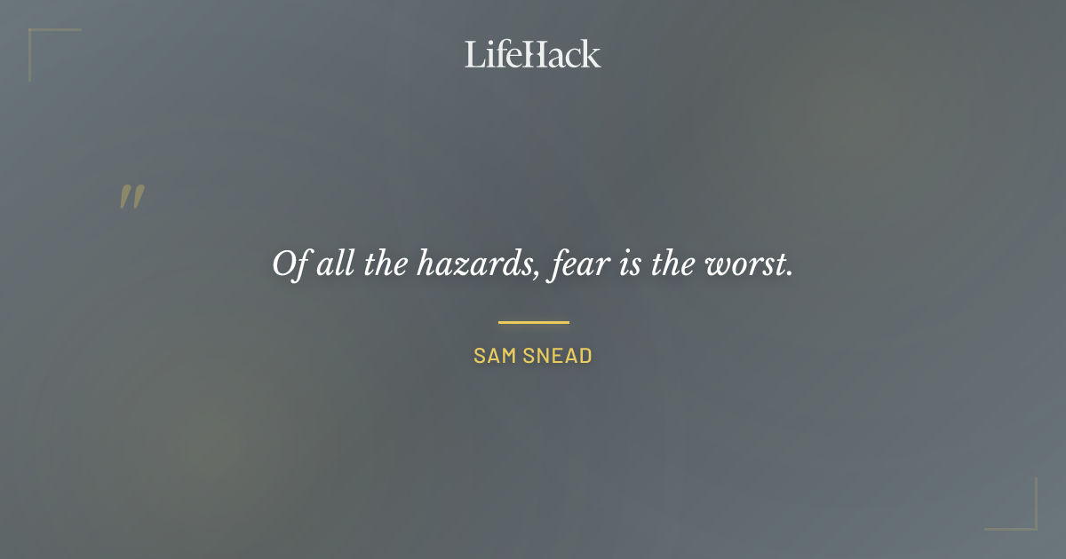 Quote by Sam Snead