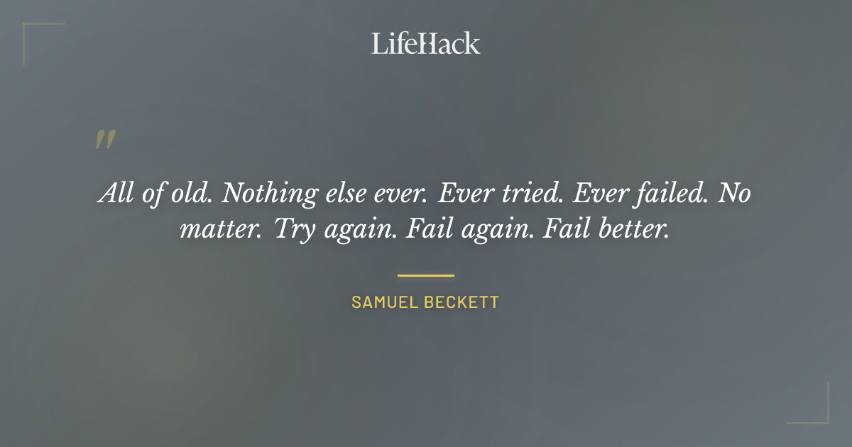 Quote by Samuel Beckett