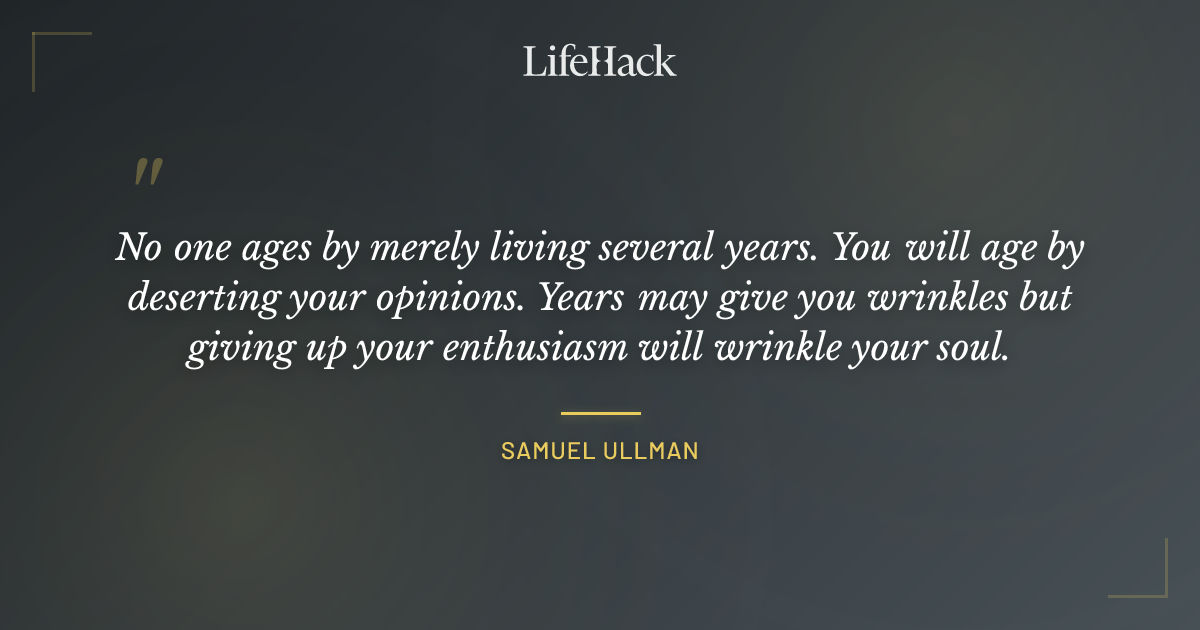 Quote by Samuel Ullman