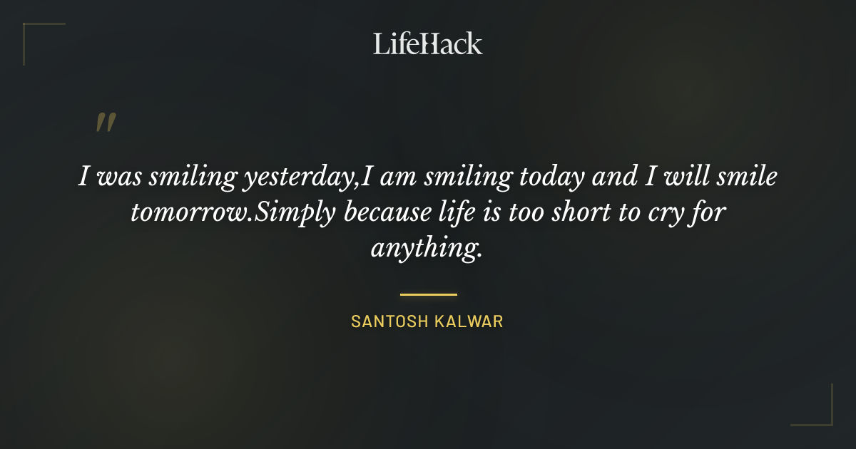 Quote by Santosh Kalwar
