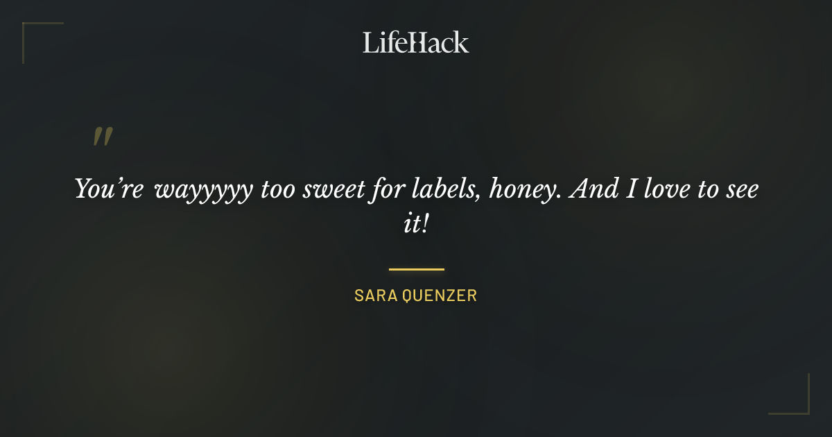 Quote by Sara Quenzer