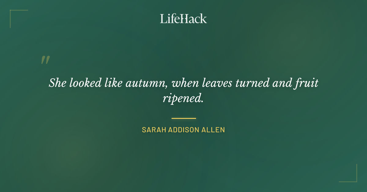 Quote by Sarah Addison Allen