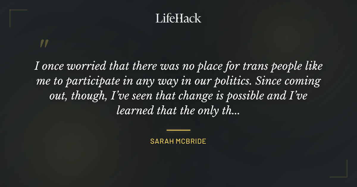 Quote by Sarah McBride