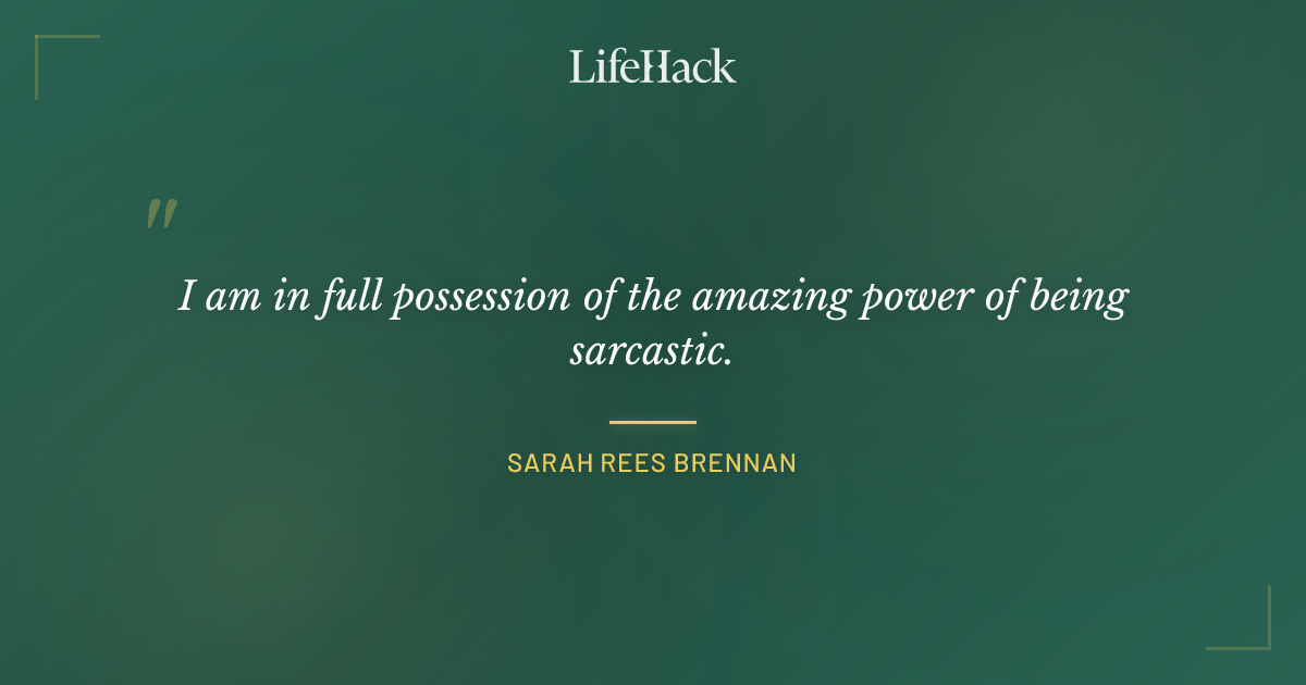 Quote by Sarah Rees Brennan