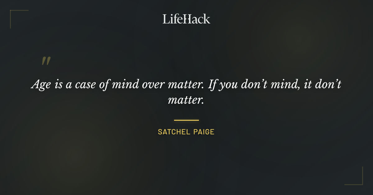 Quote by Satchel Paige