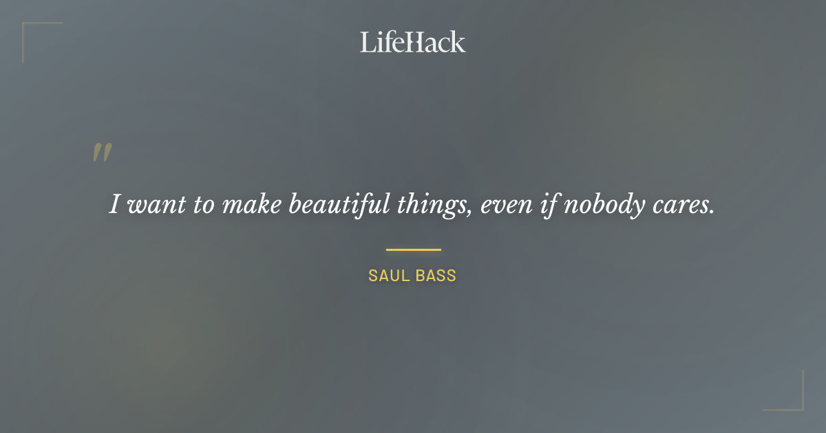 Quote by Saul Bass
