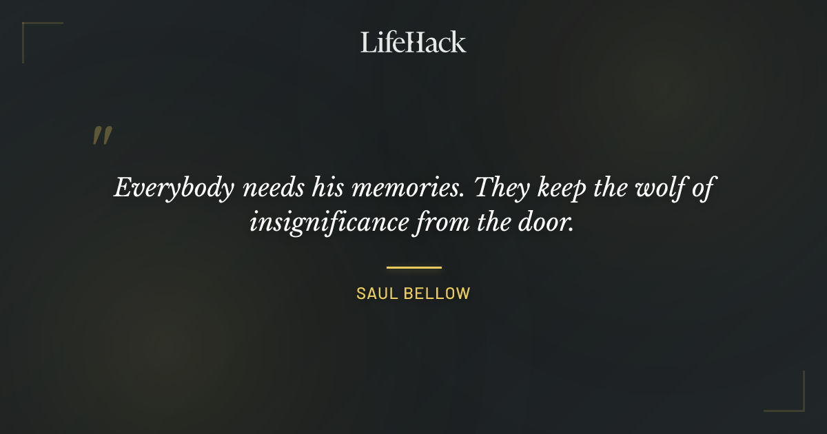 Quote by Saul Bellow