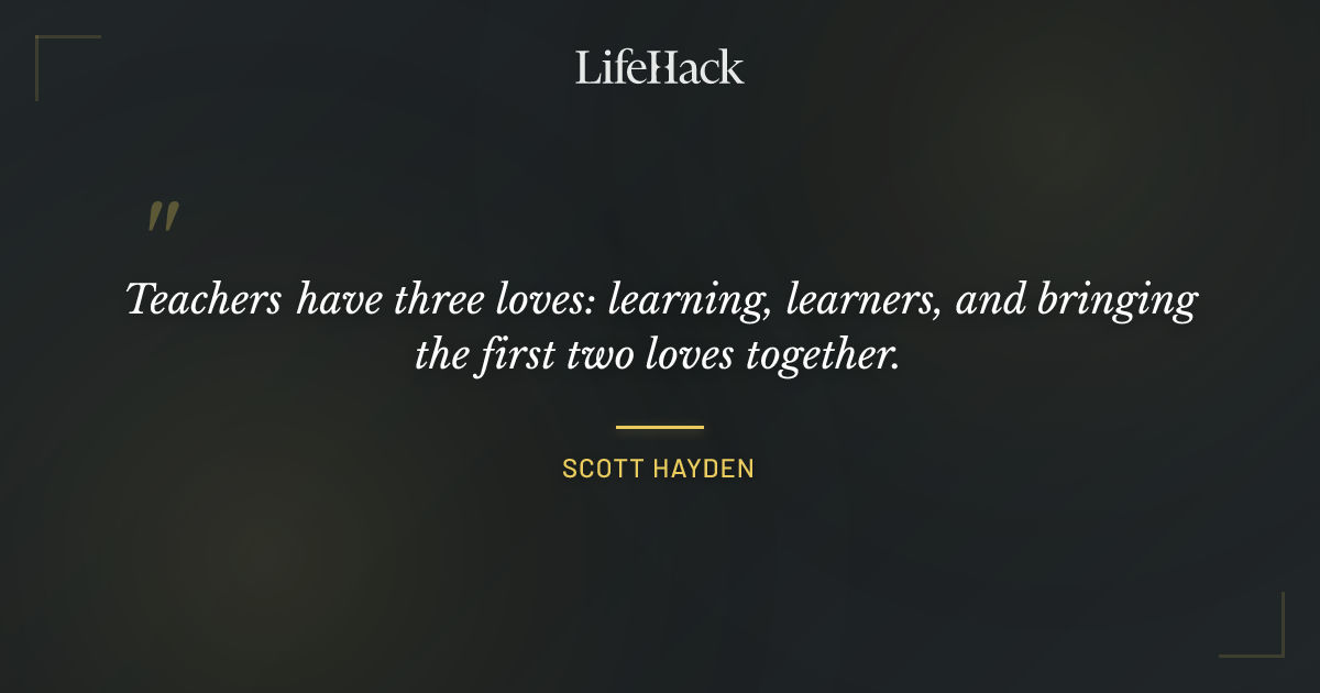 Quote by Scott Hayden