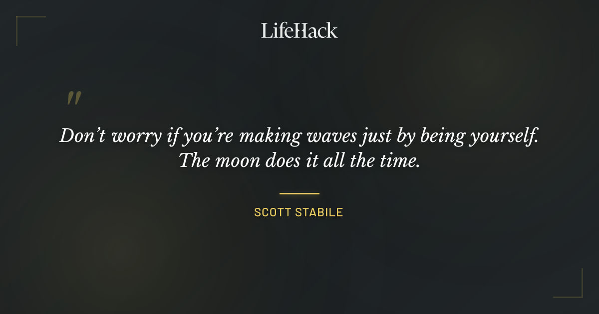 Quote by Scott Stabile
