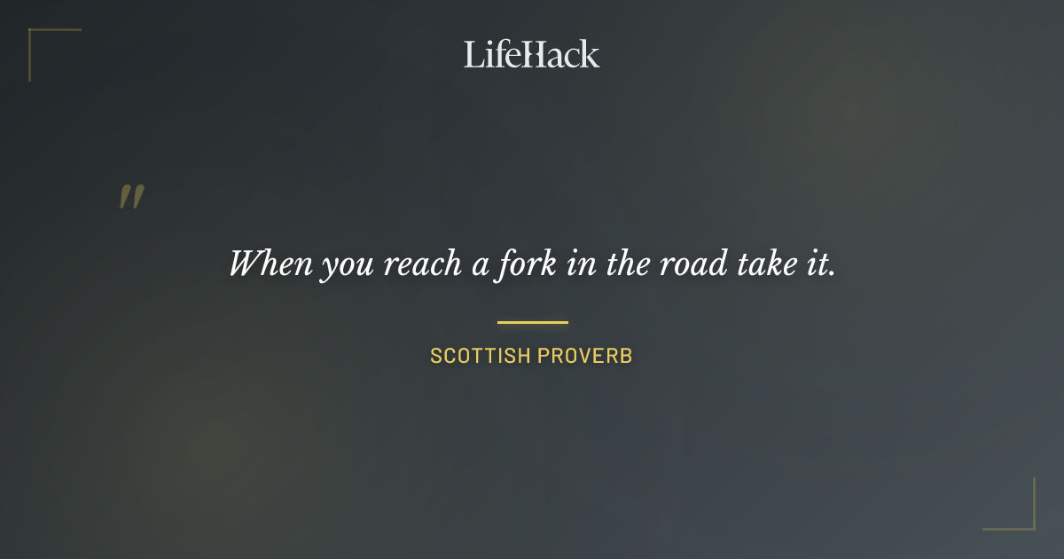 Quote by Scottish Proverb
