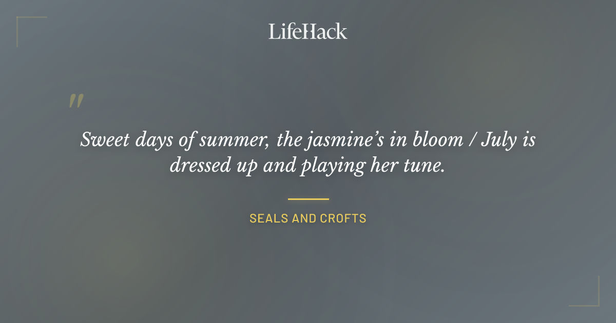 Quote by Seals and Crofts