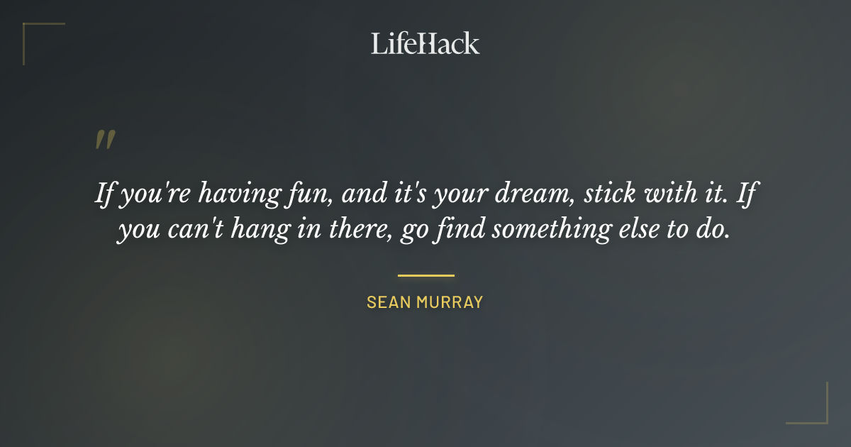 Quote by Sean Murray