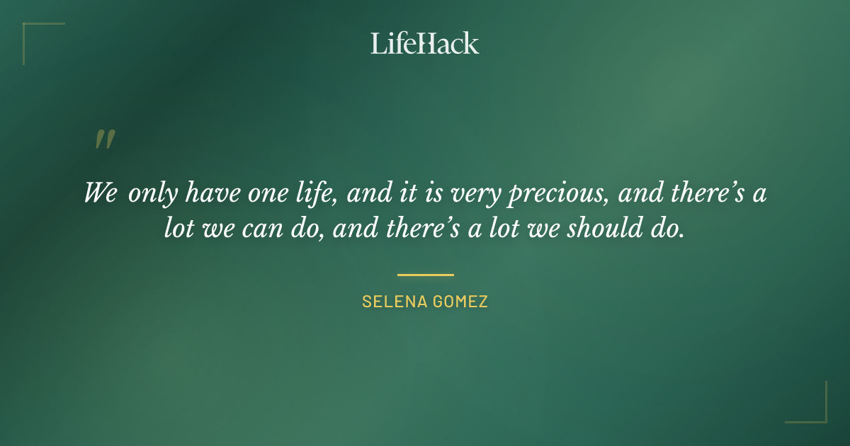 Quote by Selena Gomez
