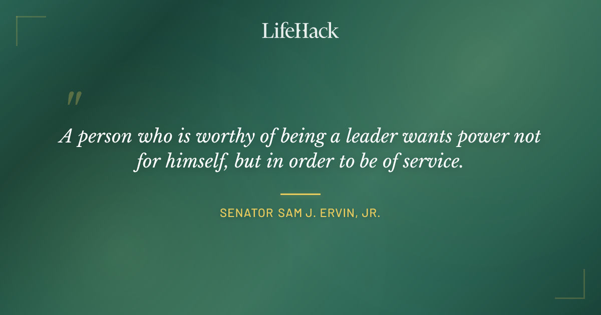 Quote by Senator Sam J. Ervin, Jr.
