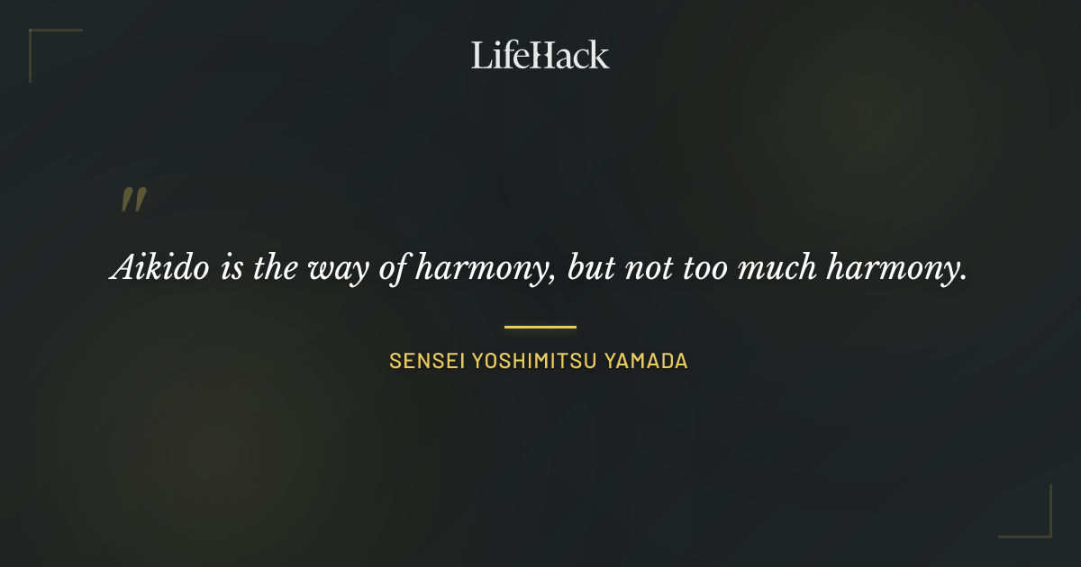 Quote by Sensei Yoshimitsu Yamada