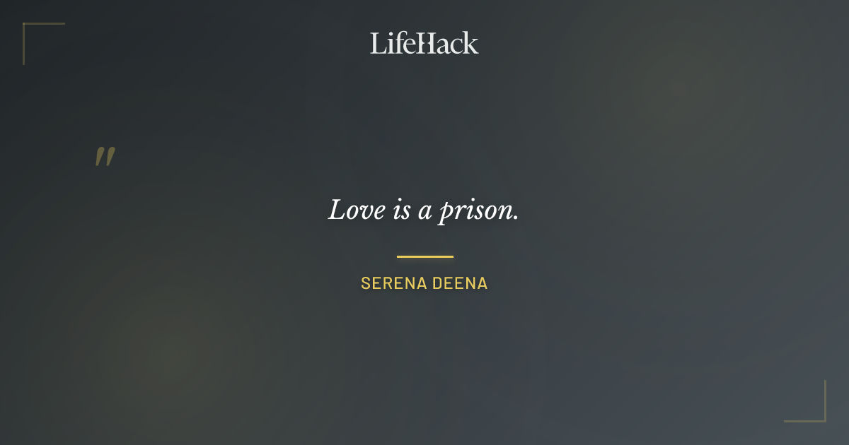 Quote by Serena Deena