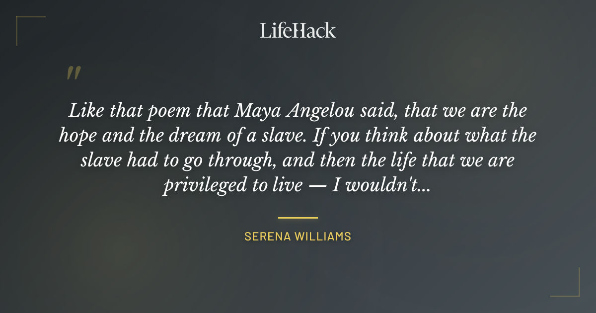 Quote by Serena Williams