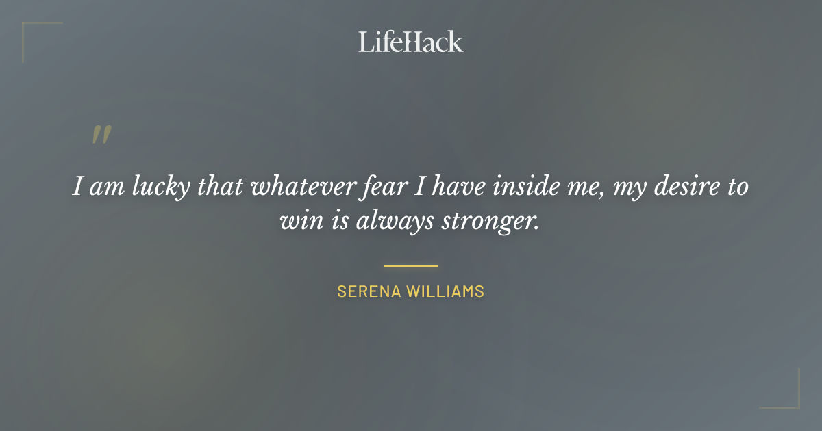 Quote by Serena Williams