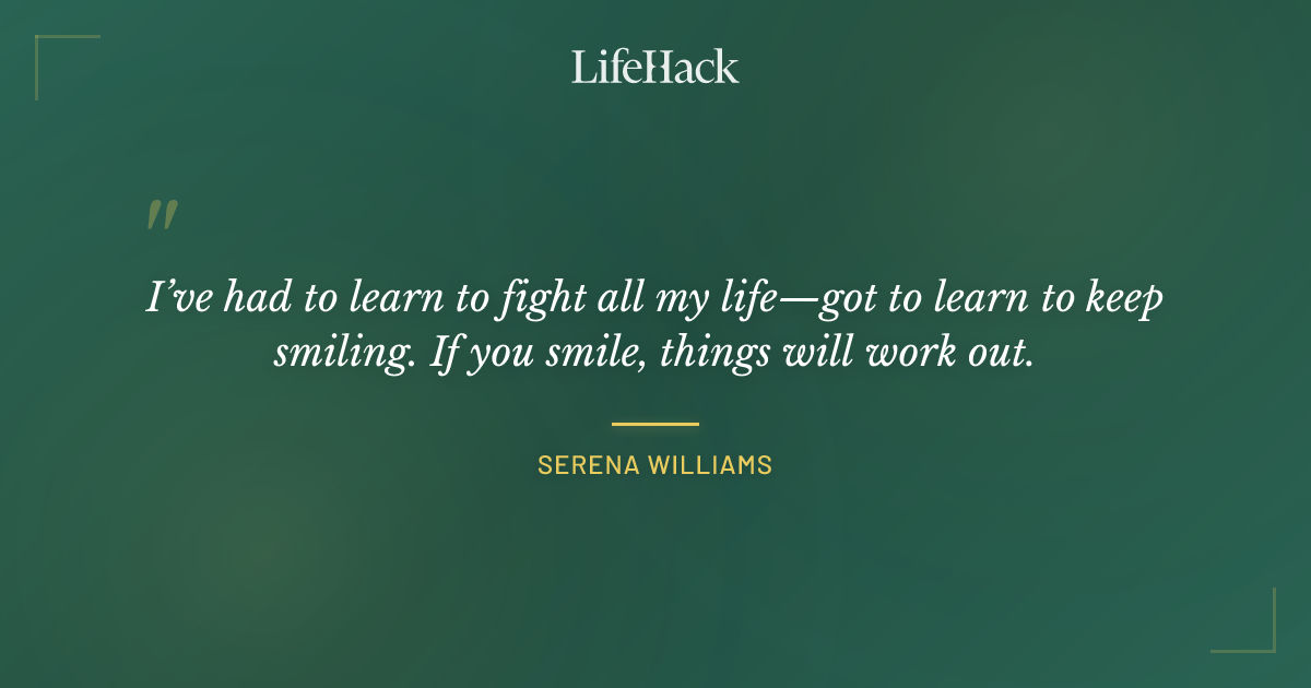 Quote by Serena Williams