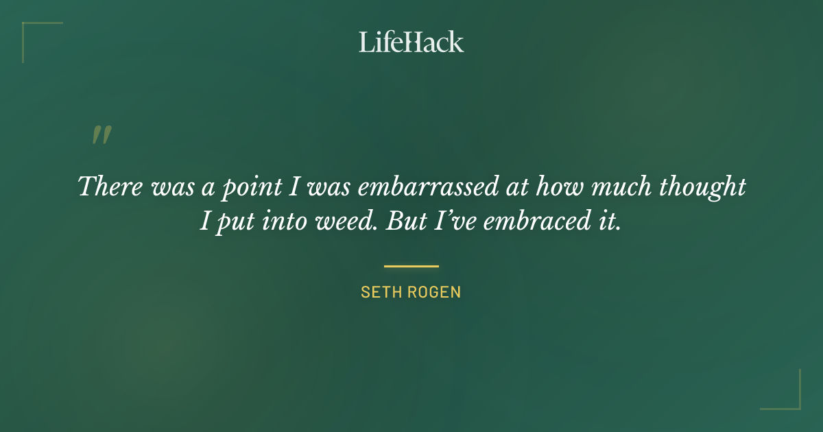 Quote by Seth Rogen
