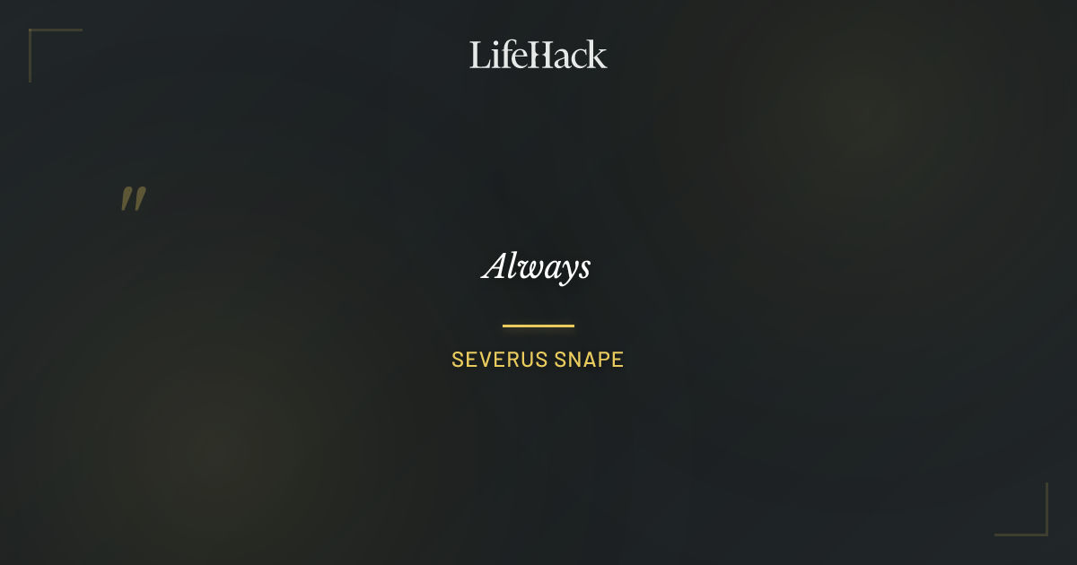 Quote by Severus Snape